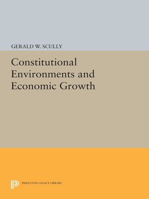 cover image of Constitutional Environments and Economic Growth